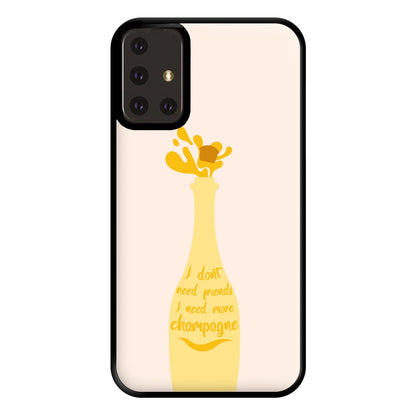 I Don't Need Friends - TV Quotes Phone Case for Galaxy A71