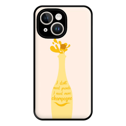 I Don't Need Friends - TV Quotes Phone Case for iPhone 14 Plus