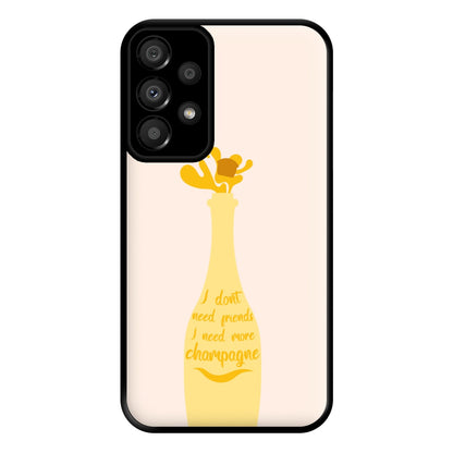 I Don't Need Friends - TV Quotes Phone Case for Galaxy A33