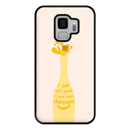 I Don't Need Friends - TV Quotes Phone Case for Galaxy S9 Plus