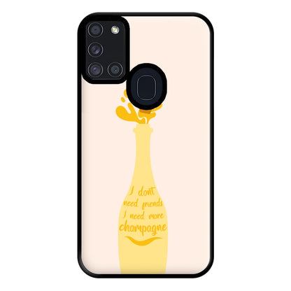 I Don't Need Friends - TV Quotes Phone Case for Galaxy A21s