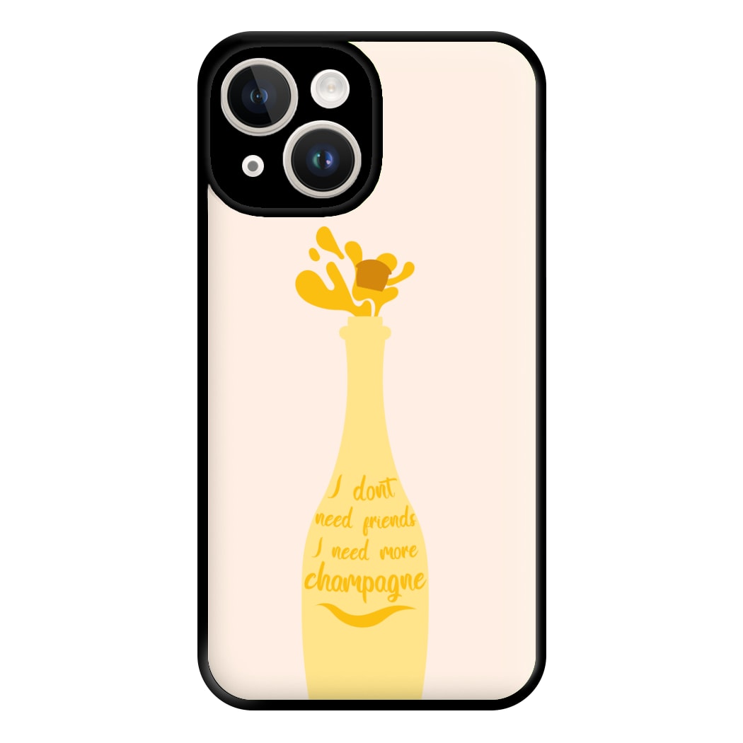 I Don't Need Friends - TV Quotes Phone Case for iPhone 14