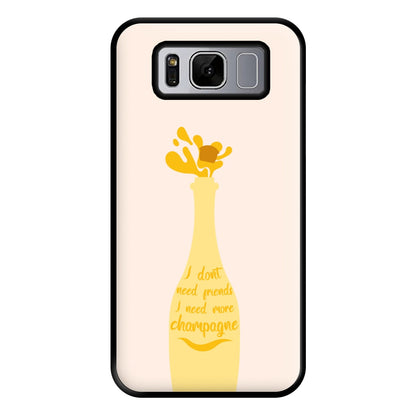 I Don't Need Friends - TV Quotes Phone Case for Galaxy S8 Plus