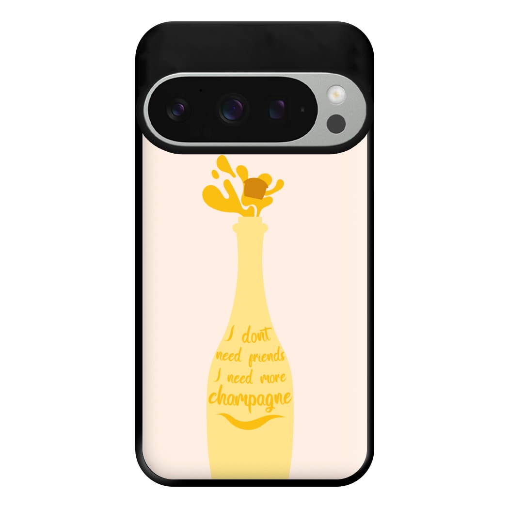 I Don't Need Friends - TV Quotes Phone Case for Google Pixel 9 Pro XL