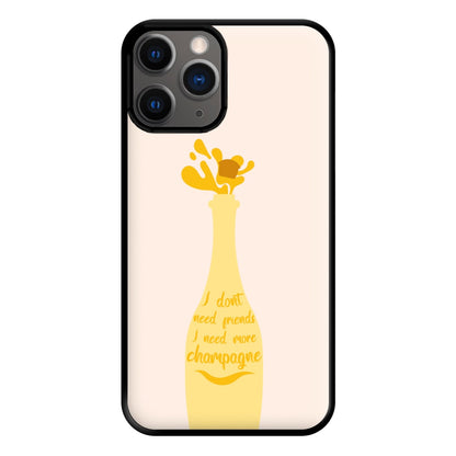 I Don't Need Friends - TV Quotes Phone Case for iPhone 12 Pro Max