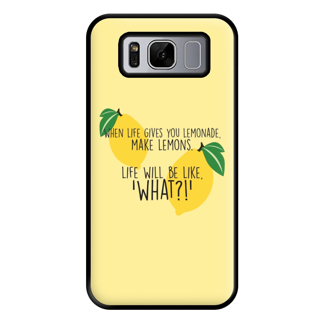 When Life Gives You Lemonade - TV Quotes Phone Case for Galaxy S8 Plus