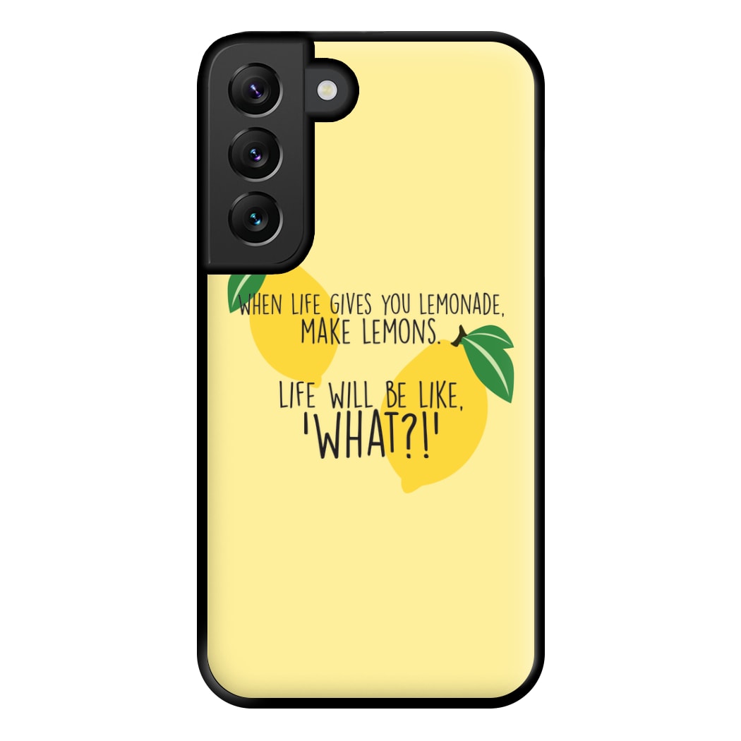 When Life Gives You Lemonade - TV Quotes Phone Case for Galaxy S22 Plus