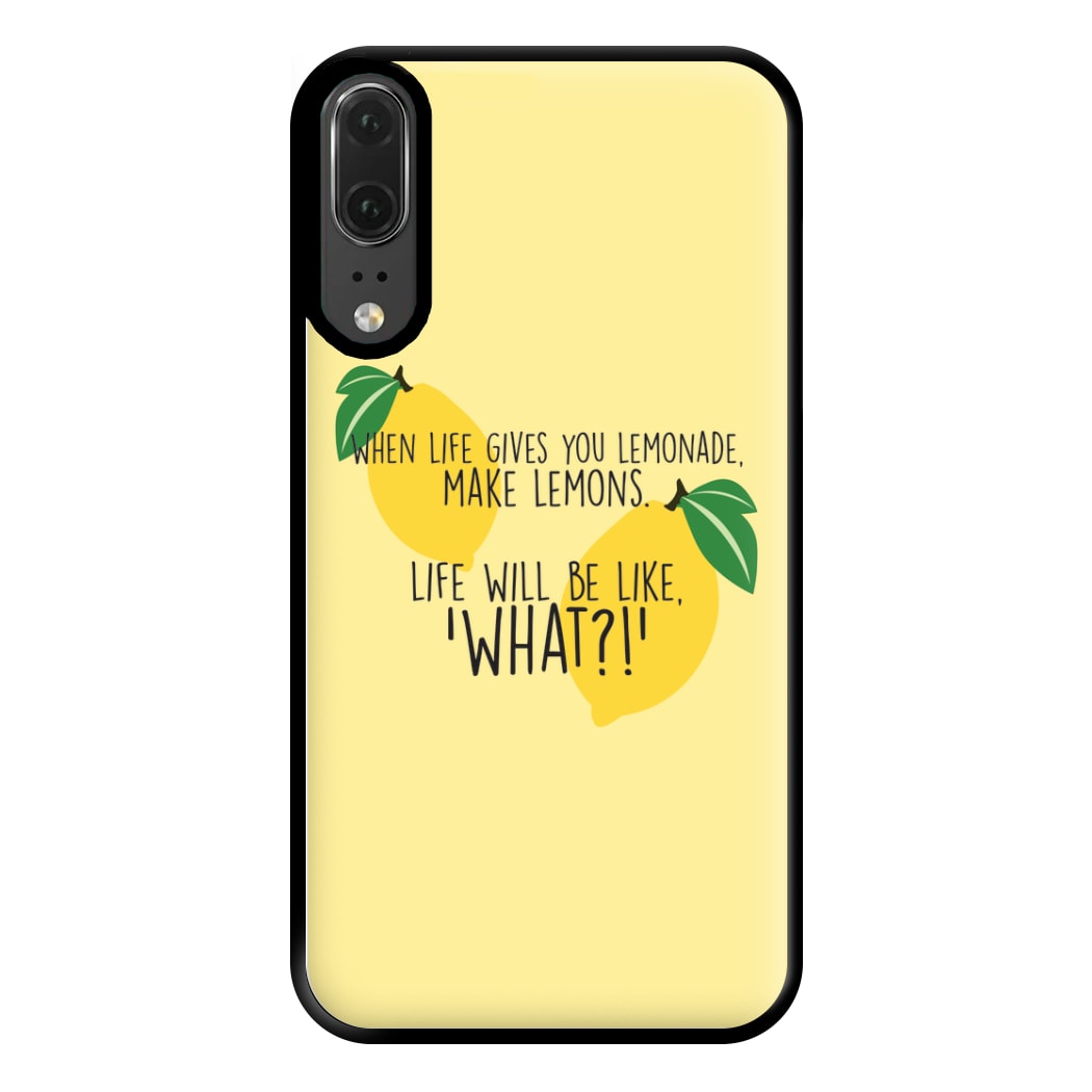 When Life Gives You Lemonade - TV Quotes Phone Case for Huawei P20