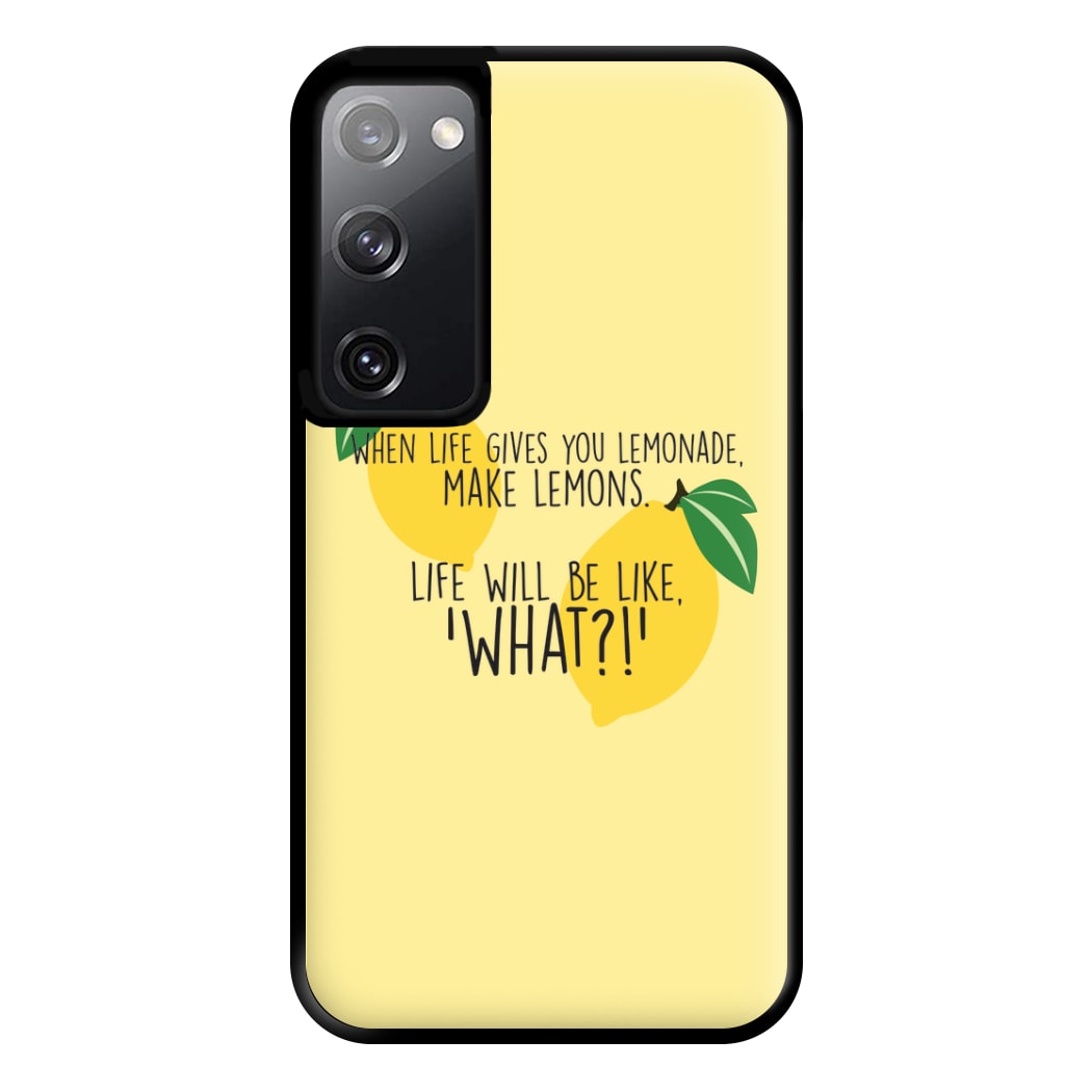 When Life Gives You Lemonade - TV Quotes Phone Case for Galaxy S20