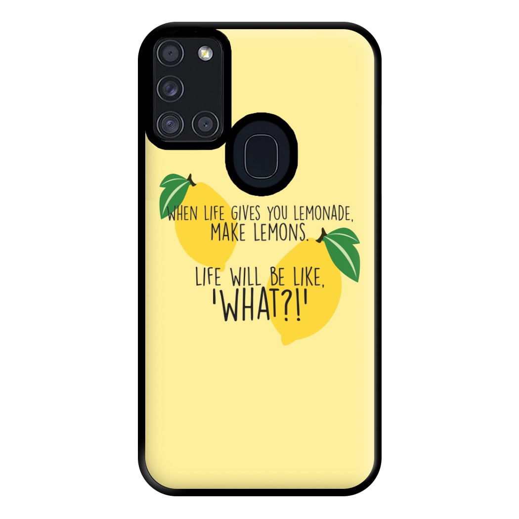 When Life Gives You Lemonade - TV Quotes Phone Case for Galaxy A21s