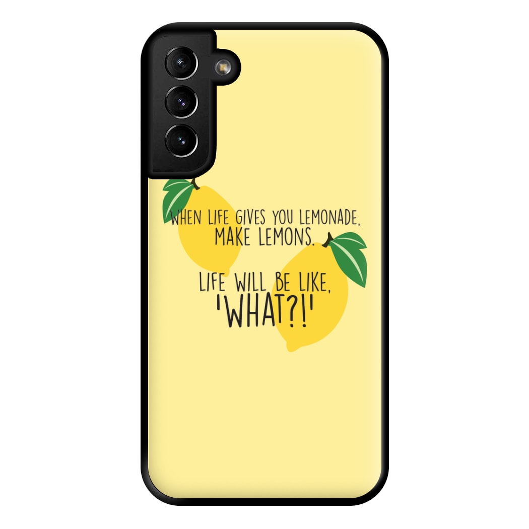 When Life Gives You Lemonade - TV Quotes Phone Case for Galaxy S21 Plus