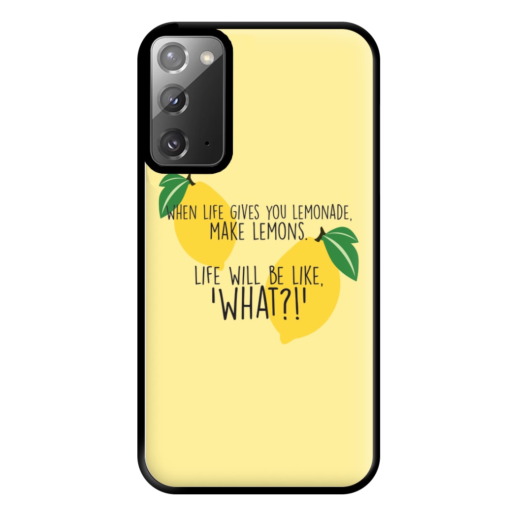 When Life Gives You Lemonade - TV Quotes Phone Case for Galaxy Note 20 Ultra