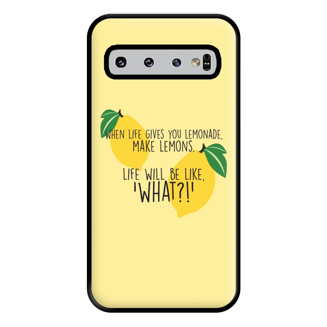 When Life Gives You Lemonade - TV Quotes Phone Case for Galaxy S10 Plus