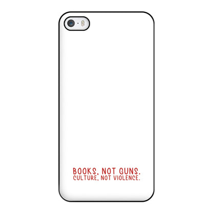 Books, Not Guns - TV Quotes Phone Case for iPhone 5 / 5s / SE 2016