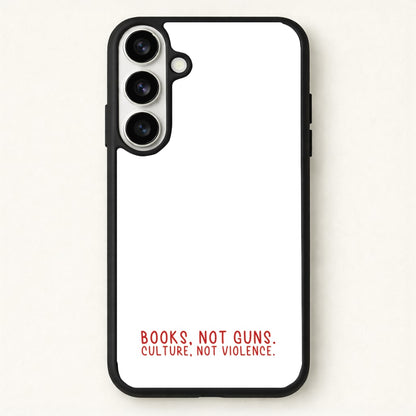 Books, Not Guns - TV Quotes Phone Case for Galaxy S26 Plus