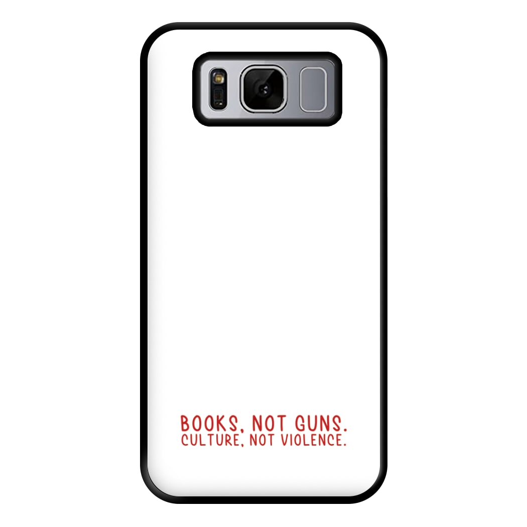 Books, Not Guns - TV Quotes Phone Case for Galaxy S8 Plus