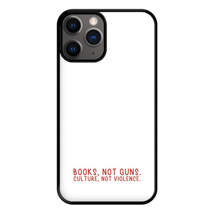 Books, Not Guns - TV Quotes Phone Case for iPhone 12 Pro Max