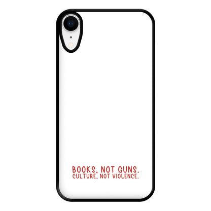 Books, Not Guns - TV Quotes Phone Case for iPhone XR