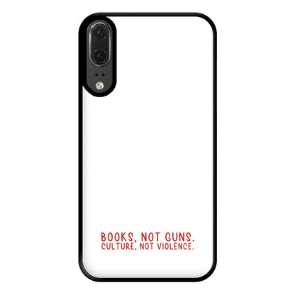 Books, Not Guns - TV Quotes Phone Case for Huawei P20