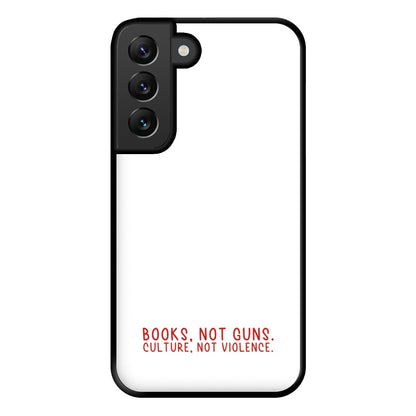 Books, Not Guns - TV Quotes Phone Case for Galaxy S22 Plus