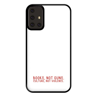 Books, Not Guns - TV Quotes Phone Case for Galaxy A71