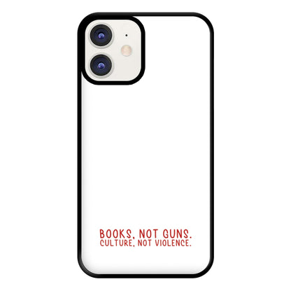 Books, Not Guns - TV Quotes Phone Case for iPhone 12 / 12 Pro