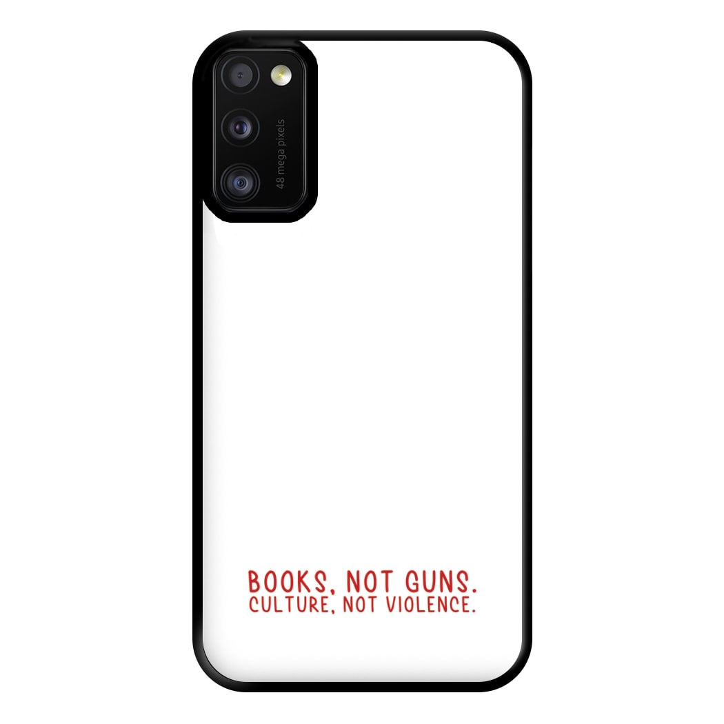 Books, Not Guns - TV Quotes Phone Case for Galaxy A41