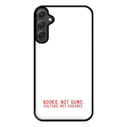 Books, Not Guns - TV Quotes Phone Case for Galaxy A54