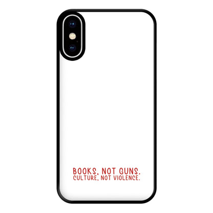 Books, Not Guns - TV Quotes Phone Case for iPhone XS Max