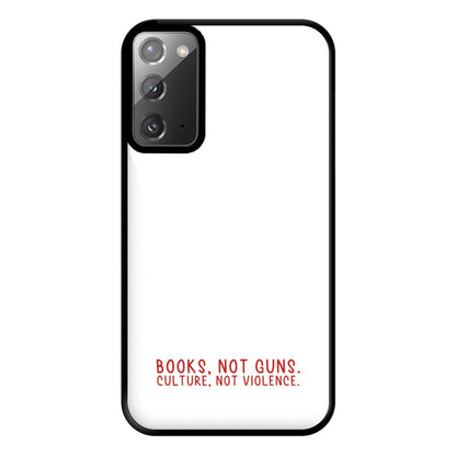 Books, Not Guns - TV Quotes Phone Case for Galaxy Note 20 Ultra