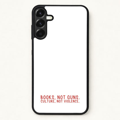 Books, Not Guns - TV Quotes Phone Case for Galaxy A57