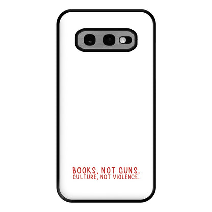 Books, Not Guns - TV Quotes Phone Case for Galaxy S10e