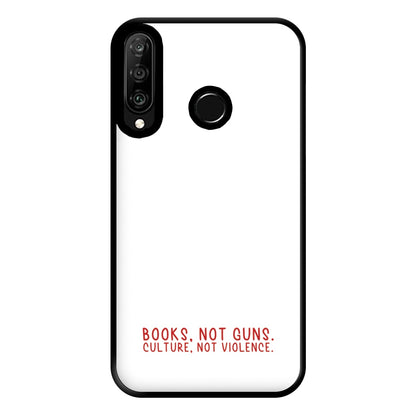 Books, Not Guns - TV Quotes Phone Case for Huawei P30 Lite