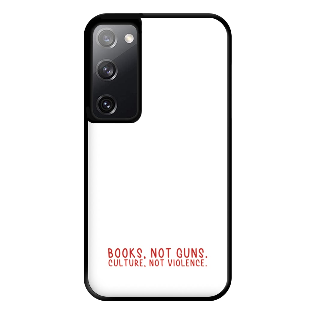 Books, Not Guns - TV Quotes Phone Case for Galaxy S20