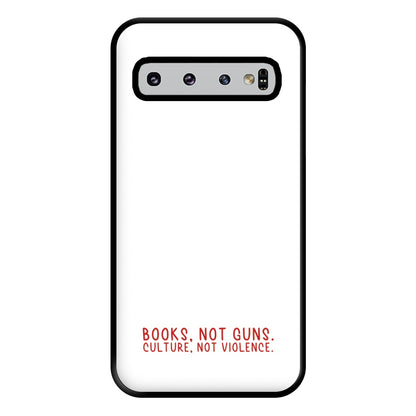 Books, Not Guns - TV Quotes Phone Case for Galaxy S10 Plus