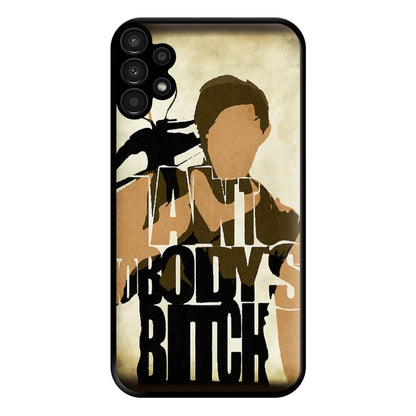 I Ain't Nobody's B*tch - TWD Phone Case for Galaxy A13