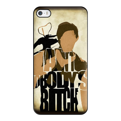 I Ain't Nobody's B*tch - TWD Phone Case for iPhone 5 / 5s / SE 2016