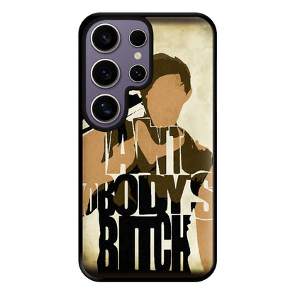 I Ain't Nobody's B*tch - TWD Phone Case for Galaxy S25 Ultra