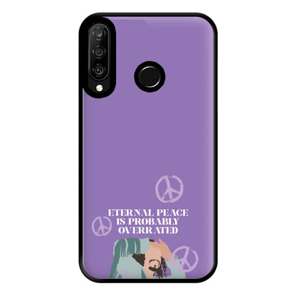 Eternal Peace Is Probably Overrated Phone Case for Huawei P30 Lite