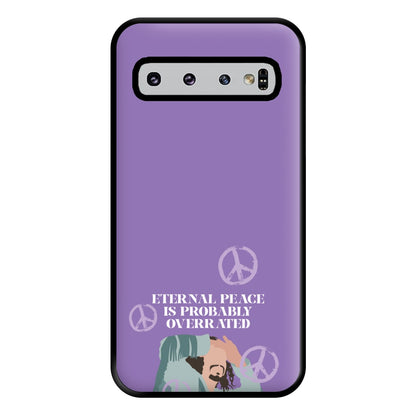 Eternal Peace Is Probably Overrated Phone Case for Galaxy S10 Plus