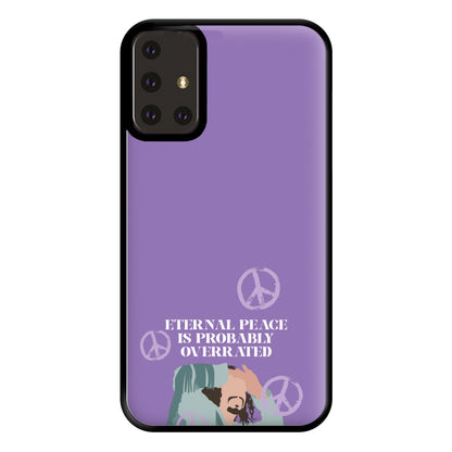 Eternal Peace Is Probably Overrated Phone Case for Galaxy A71