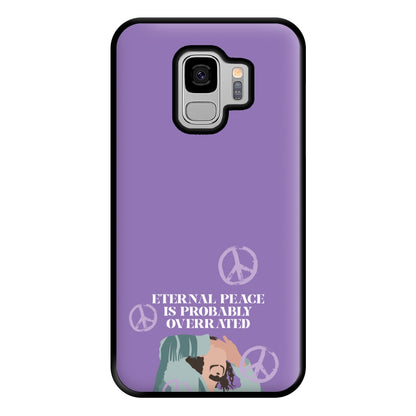 Eternal Peace Is Probably Overrated Phone Case for Galaxy S9 Plus