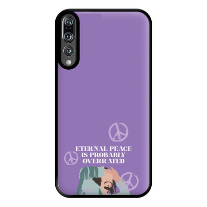 Eternal Peace Is Probably Overrated Phone Case for Huawei P20 Pro