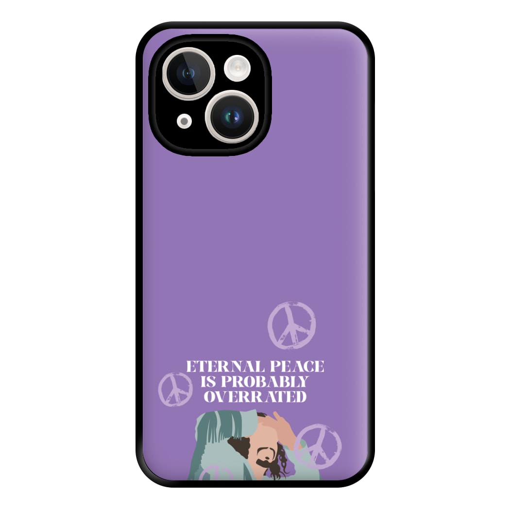 Eternal Peace Is Probably Overrated Phone Case for iPhone 14 Plus