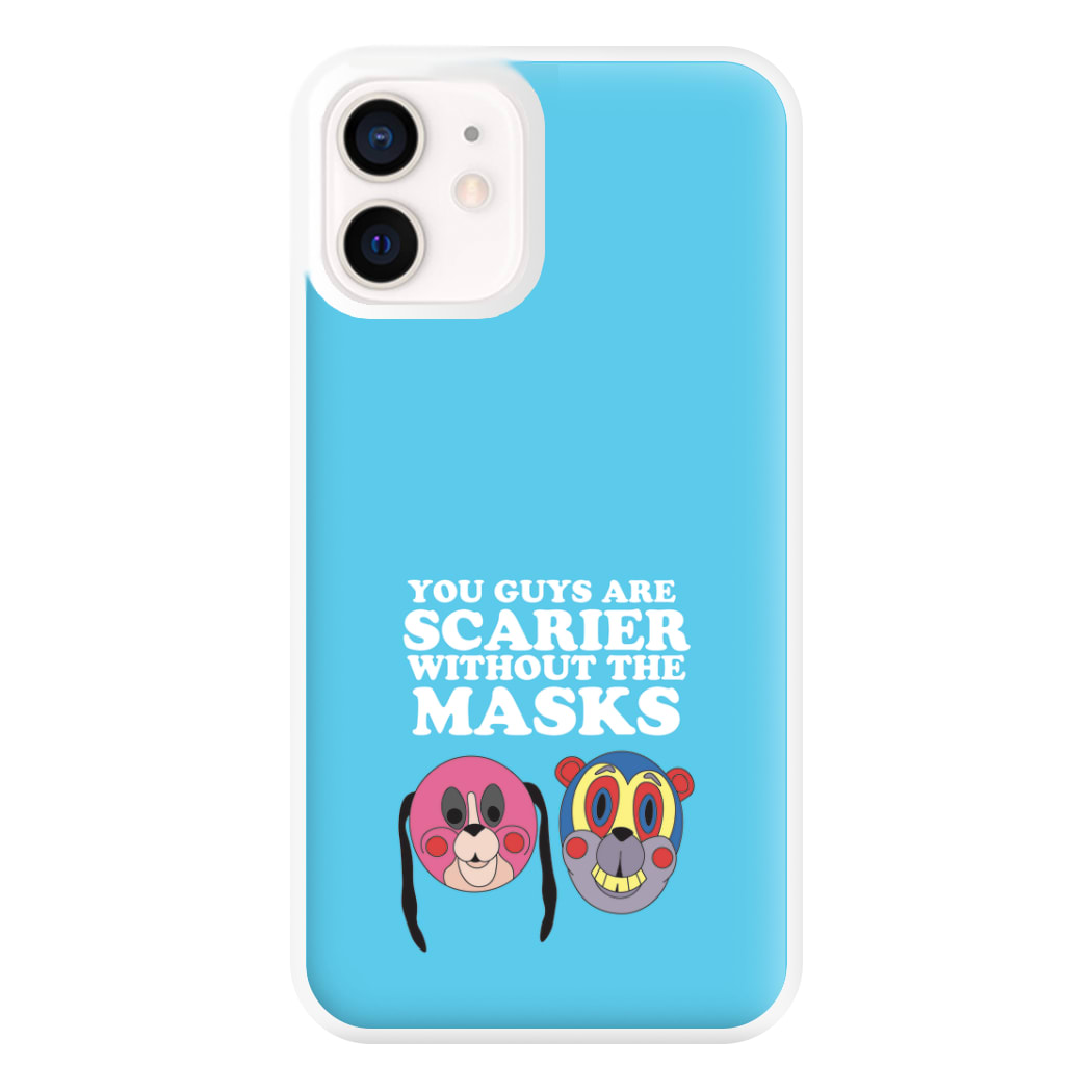 You Guys Are Scarier Without The Masks Phone Case for iPhone 13 Mini