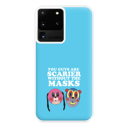 You Guys Are Scarier Without The Masks Phone Case for Galaxy S20 Ultra