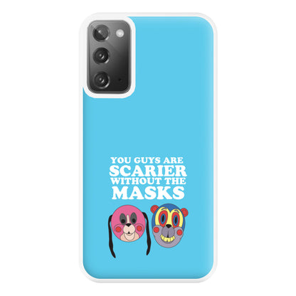 You Guys Are Scarier Without The Masks Phone Case for Galaxy Note 20 Ultra