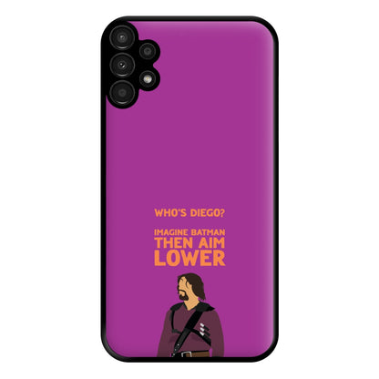 Who's Diego? Phone Case for Galaxy A13