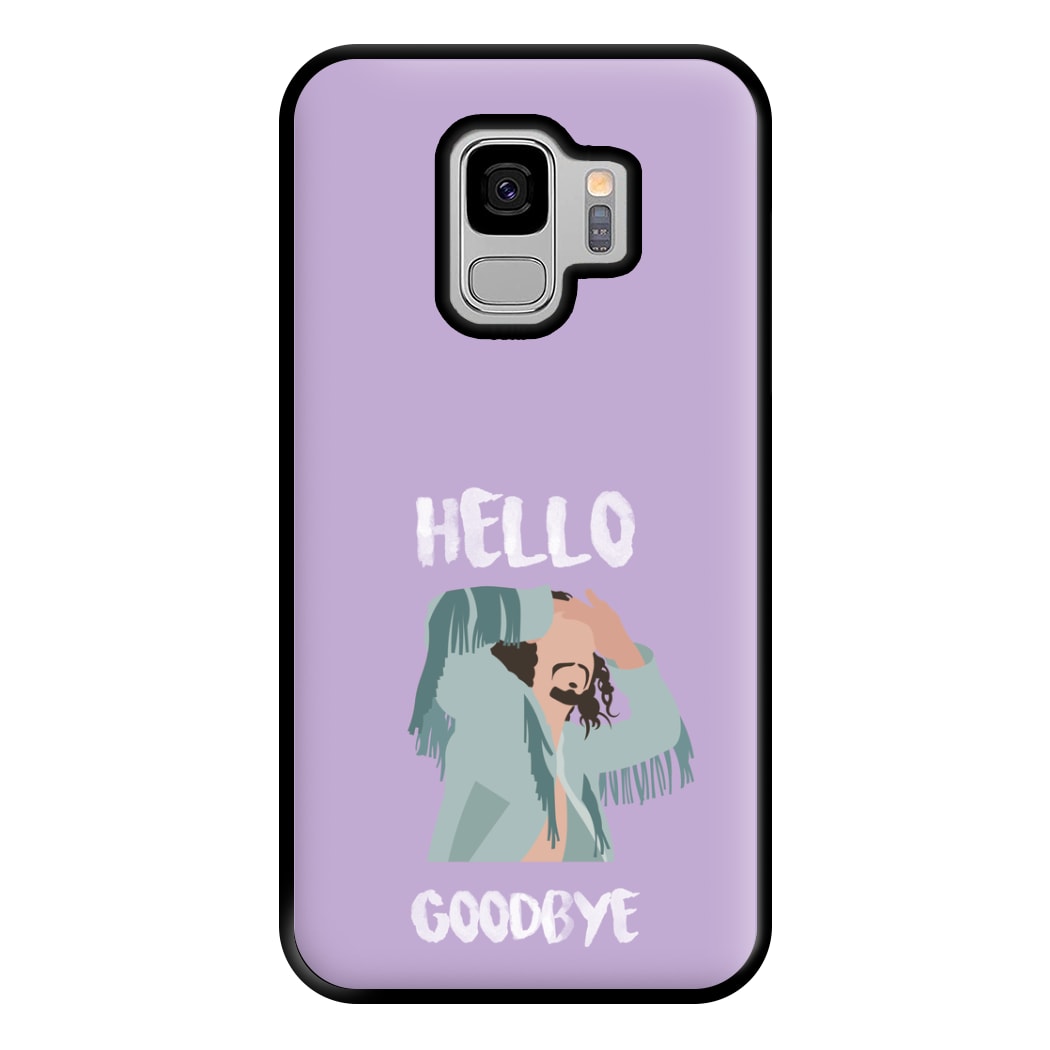 Hello Goodbye Phone Case for Galaxy S9 Plus