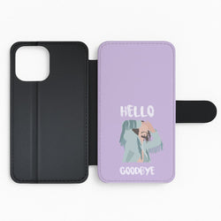 Hello Goodbye Flip Phone Case